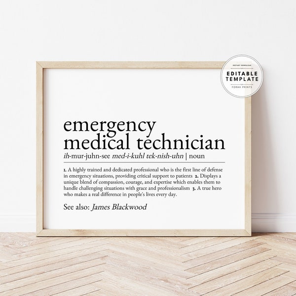 Editable Emergency Medical Technical Definition, EMT Appreciation, Gift for EMT, EMT Gifts, Digital Print