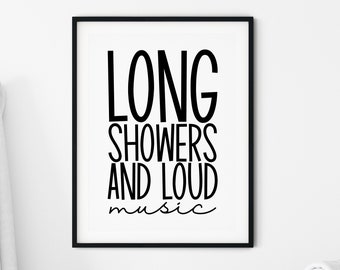 Long Showers Loud Music Print | Bathroom Print | Bathroom Wall Art | Bathroom Quote Printable | Bathroom Printable | Digital Print