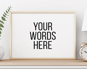 Custom Quote Print | Personalised Quote Print | Custom Word Print | Custom Saying Sign | Custom Sign | Custom Print | Custom Printable
