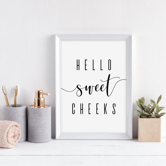 Hello Sweet Cheeks Print Funny Bathroom Print Bathroom Wall | Etsy