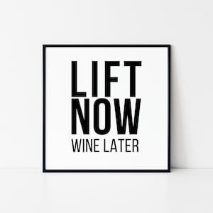 Lift Now Wine Later Print | Gym Wall Art | Gym Poster | Gym Prints | Gym Decor | Home Gym Prints | Gym Wall Print | Digital Print
