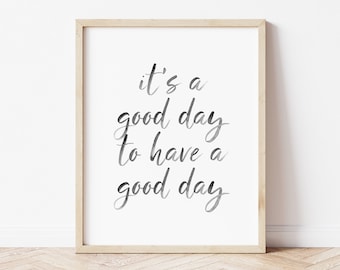 Inspirational Quote Art Print, Good Day Typography (Digital Print)