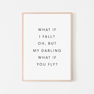 What if I fall oh my darling what if you fly print, Nursery quote print, Nursery quote wall art, Nursery Wall Decor, Digital Print