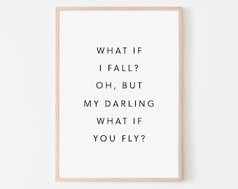 What if I fall oh my darling what if you fly print, Nursery quote print, Nursery quote wall art, Nursery Wall Decor, Digital Print