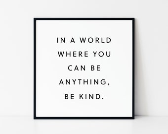 Be Kind Quote Art Print | Motivational Wall Decor (Digital Print)