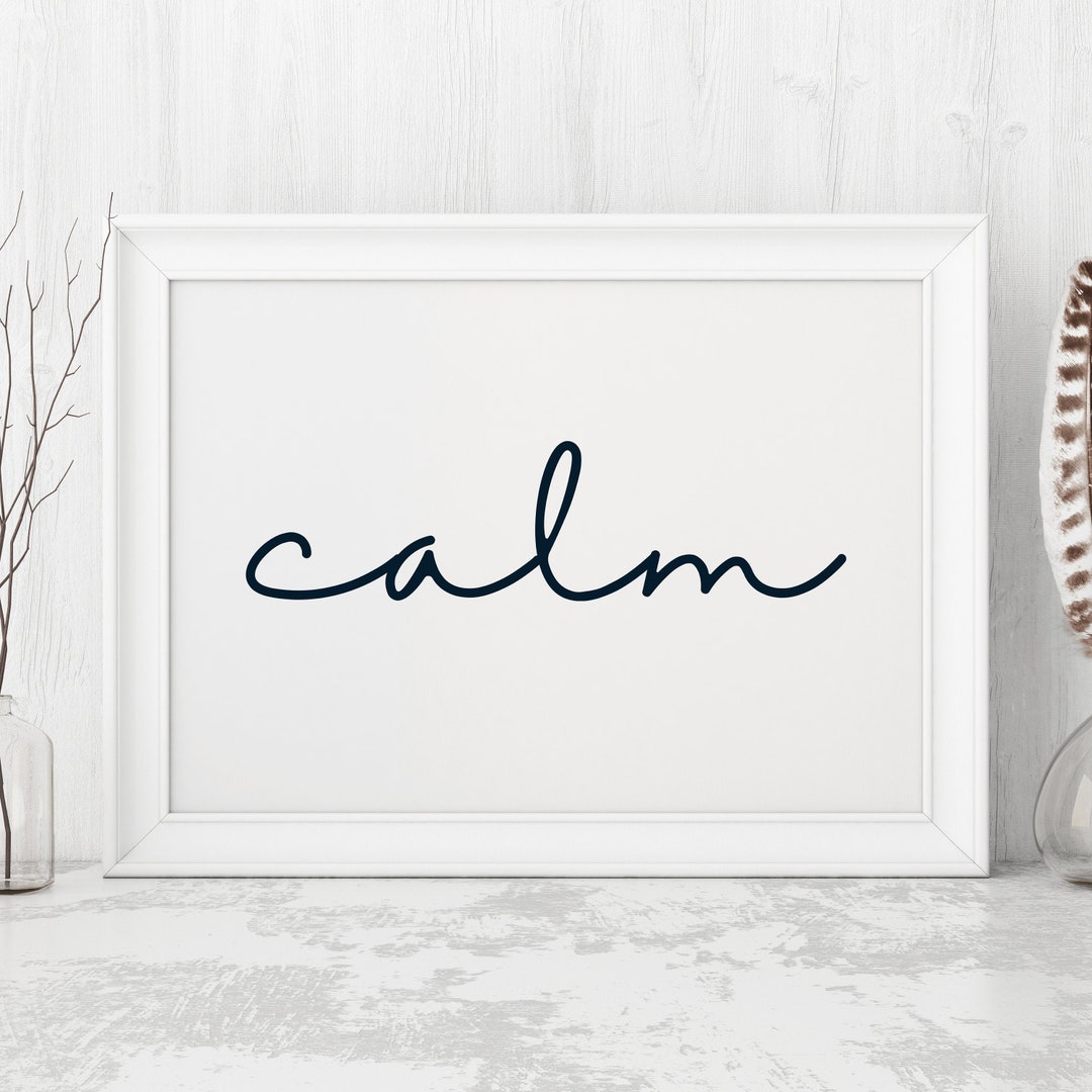 Calm Print Calming Print Calm Printable Calm Poster Motivational Print ...