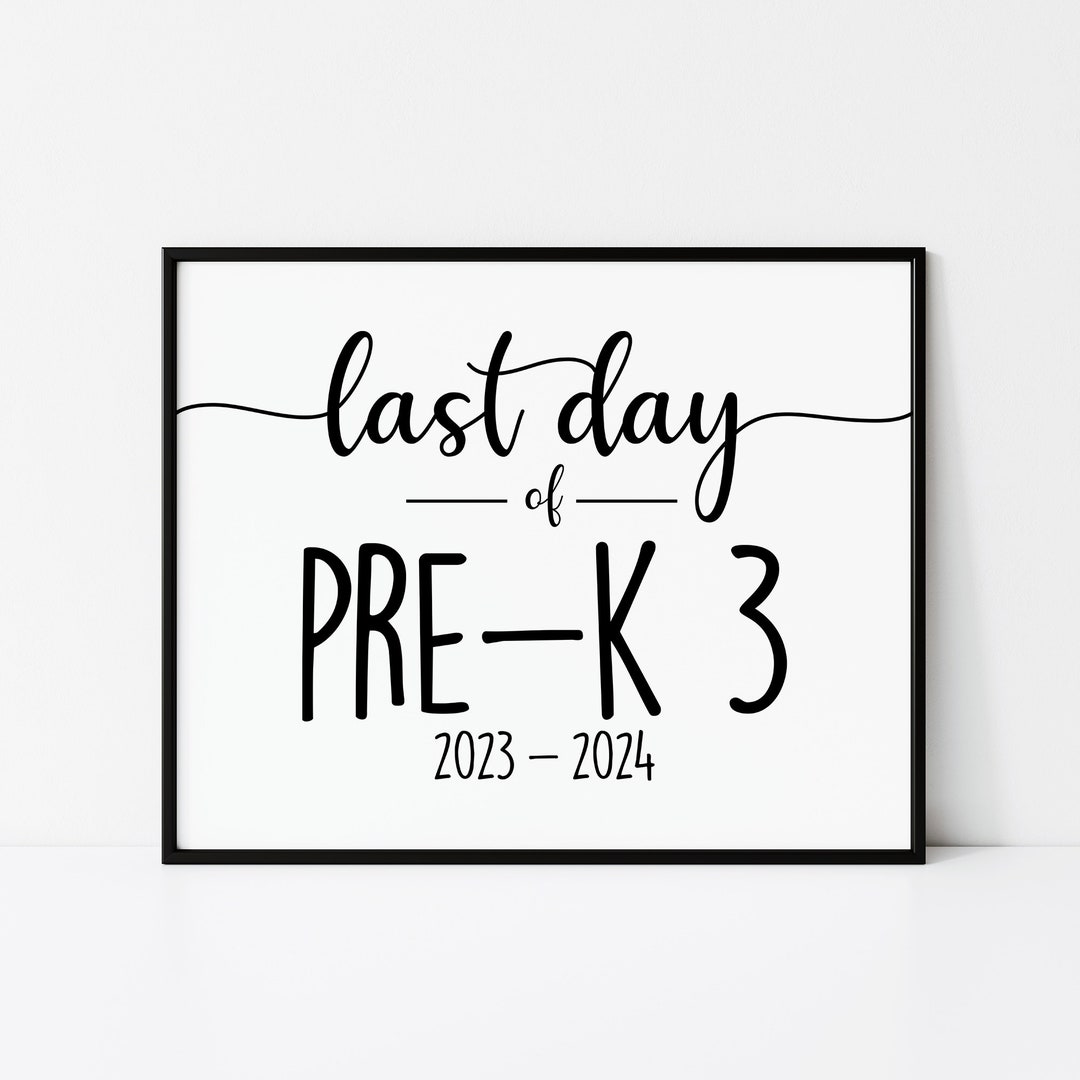 Last Day School Sign, Last Day of Pre K 3 Sign Print, Pre-k 3 Sign, Pre ...