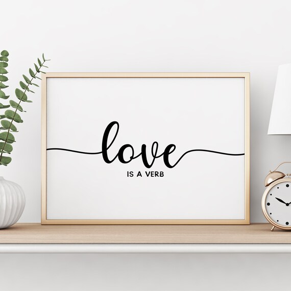 Love is a Verb Print Love is a Verb Sign Love Printable | Etsy