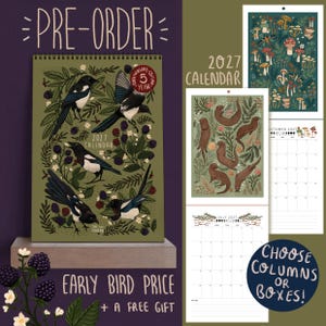 May include: A 2027 wall calendar featuring illustrations of magpies and blackberries on an olive green cover. Additional pages display otters, mushrooms, and monthly grids with options for columns or boxes. Text includes PRE-ORDER and 5 YEAR ANNIVERSARY.