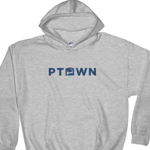 PTOWN Cape Cod Hoodie Sweatshirt, Provincetown Shirt, Provincetown Sweatshirts, Provincetown Hoodie, PTOWN Cape Cod Sweatshirt, PTOWN Hoodie