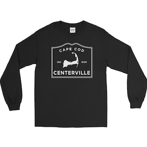 Centerville Long Sleeve T-Shirt, Centerville Mass Long Sleeve Shirt, Centerville MA T-Shirt, Cape Cod Long Sleeve Tee, Centerville Cape Cod