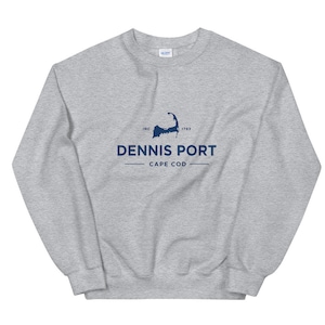 Dennis Port Cape Cod Sweatshirt, Dennis Port Mass Sweatshirt, Dennis Port MA Sweatshirt, Dennis Port Cape Cod Sweatshirt, Dennisport MA