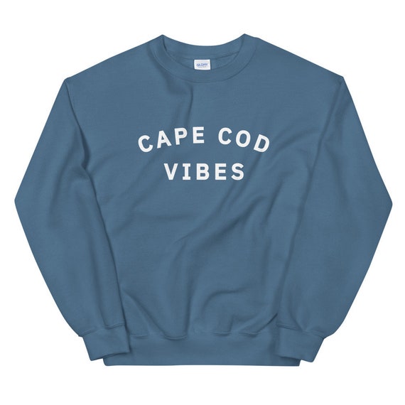 Cape Cod Sweatshirt Cape Cod Vibes Sweatshirt Cape Cod Mass