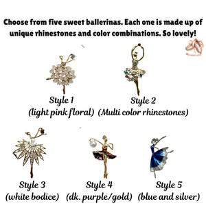 May include: Five ballerina brooches featuring various designs: Style 1 with light pink floral accents, Style 2 with multi-color rhinestones, Style 3 with a white bodice, Style 4 in dark purple and gold, and Style 5 in blue and silver.