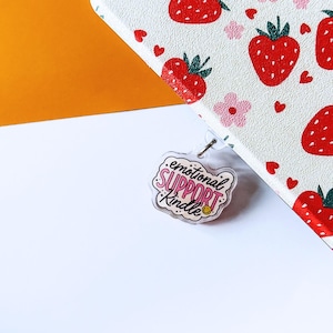 Emotional Support Acrylic e-Reader Charm - Dust plug