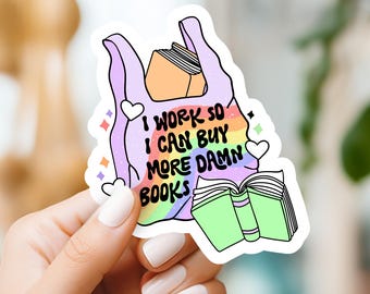 Work Hard to Buy Books Sticker, Waterproof Vinyl Sticker, Book Lovers Gifts, Kindle Stickers, Reading Stickers, Bookworm Reading Sticker