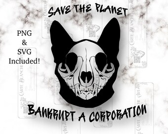Save the planet svg, bankrupt a corporation, anti capitalism, PNG files for shirts or stickers, Cat skull