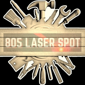 May include: A wooden sign with the text "805 LASER SPOT" surrounded by a circle of various tools, including a hammer, wrench, saw, and screwdriver.