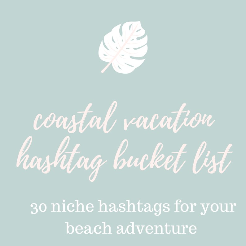 Coastal Vacation Hashtags 30 Niche Hashtags for Bloggers Etsy