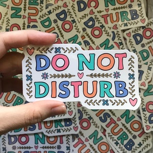 Do Not Disturb Cute Warning 4 Inch Wide Glossy Vinyl Sticker