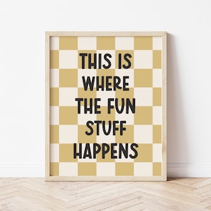 This Is Where The Fun Stuff Happens Print, Kids Room Print, Playroom Printables, Boho Kids Print, Checkered Prints *DIGITAL DOWNLOAD*