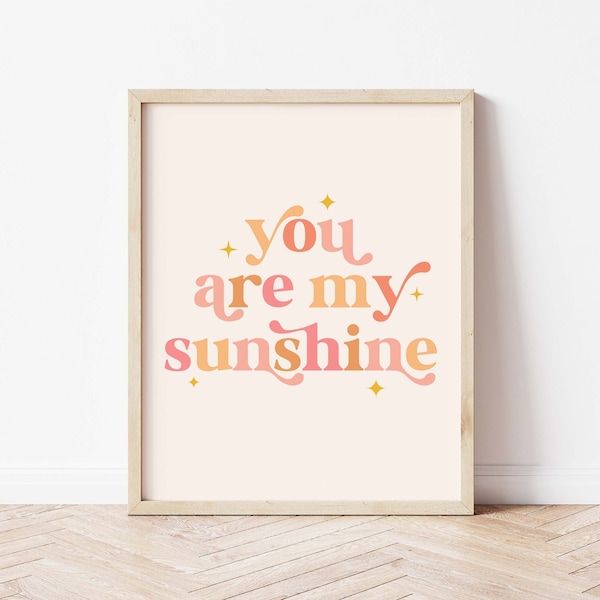 You Are My Sunshine Print, Boho Nursery Print, Kids Prints, Nursery Wall Art, Kids Printables, Playroom Decor *DIGITAL DOWNLOAD*