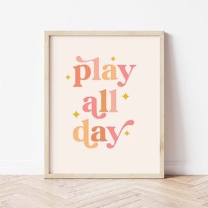 Play All Day Print, Boho Nursery Prints, Kids Playroom Print, Nursery Wall Art, Boho Printables *DIGITAL DOWNLOAD*