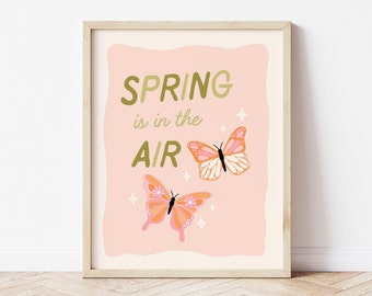 Spring Is In The Air Print, Spring Wall Art, Kids Easter Print, Butterfly Prints, Boho Easter Print, Spring Printable *DIGITAL DOWNLOAD*