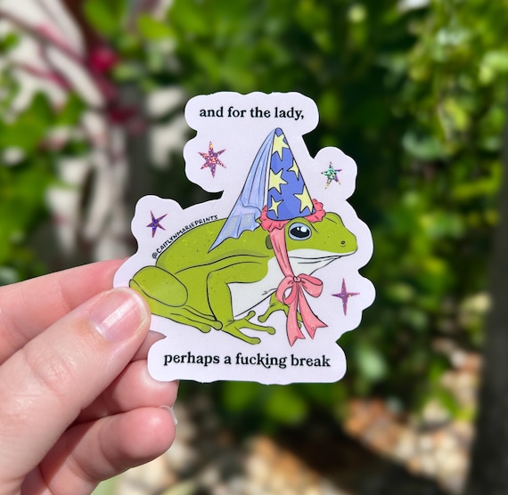 And For The Lady Frog Sticker, Funny Animal Gift, Weatherproof