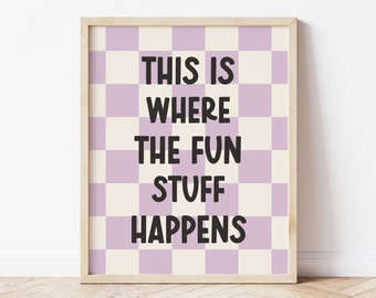 This Is Where The Fun Stuff Happens Print, Kids Room Print, Playroom Printables, Boho Kids Print, Checkered Prints *DIGITAL DOWNLOAD*