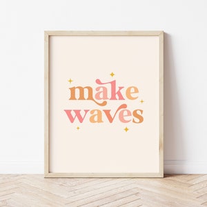 Make Waves Print, Boho Wall Art, Kids Prints, Beach Nursery Print, Kids Room Prints, Playroom Prints DIGITAL DOWNLOAD image 1