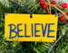 Lasso Inspired 'Believe' Ornament 