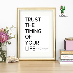Printable Quotes-Trust The Timing Of Your Life-Printable Wall Art-Quotes Prints-Downloadable Prints-Instant Download-Printable Art-Quotes