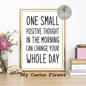 One Small Positive Thought-Positive Thoughts-Happy Thoughts-Inspirational Wall Art Canvas-Happy Wall Art-Printable Positive Sayings