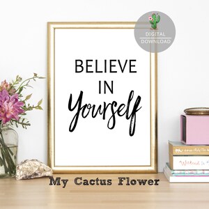 Printable Quotes-Believe In Yourself-Printable Wall Art-Quotes Prints-Downloadable Prints-Instant Download-Printable Art-Quote Posters