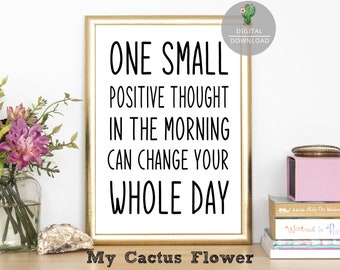 One Small Positive Thought-Positive Thoughts-Happy Thoughts-Inspirational Wall Art Canvas-Happy Wall Art-Printable Positive Sayings