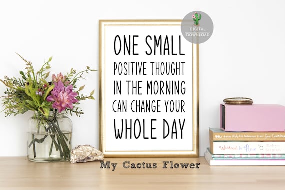 One Small Positive Thought-Positive Thoughts-Happy Thoughts-Inspirational Wall Art Canvas-Happy Wall Art-Printable Positive Sayings