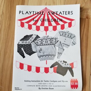 May include: A vintage book cover titled "PLAYTIME SWEATERS for CHILDREN" with illustrations of children's sweaters. The cover has a red and white striped awning design and includes the text "Knitting Instructions for Twelve Cardigans and Slip-ons".