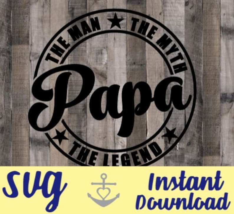 Download PaPa The Man The Myth The Legend Svg Files Cricut Designs ...