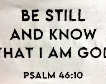 Psalm 46-10 Wees stil en weet dat ik God ben Machine borduurwerk ontwerp borduurpatroon digitaal bestand