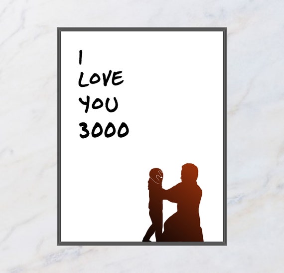I Love You 3000 Art Print Iron Man Marvel Avengers Endgame Etsy I Love You 3000 Art Print Iron Man Marvel Avengers Endgame Etsy