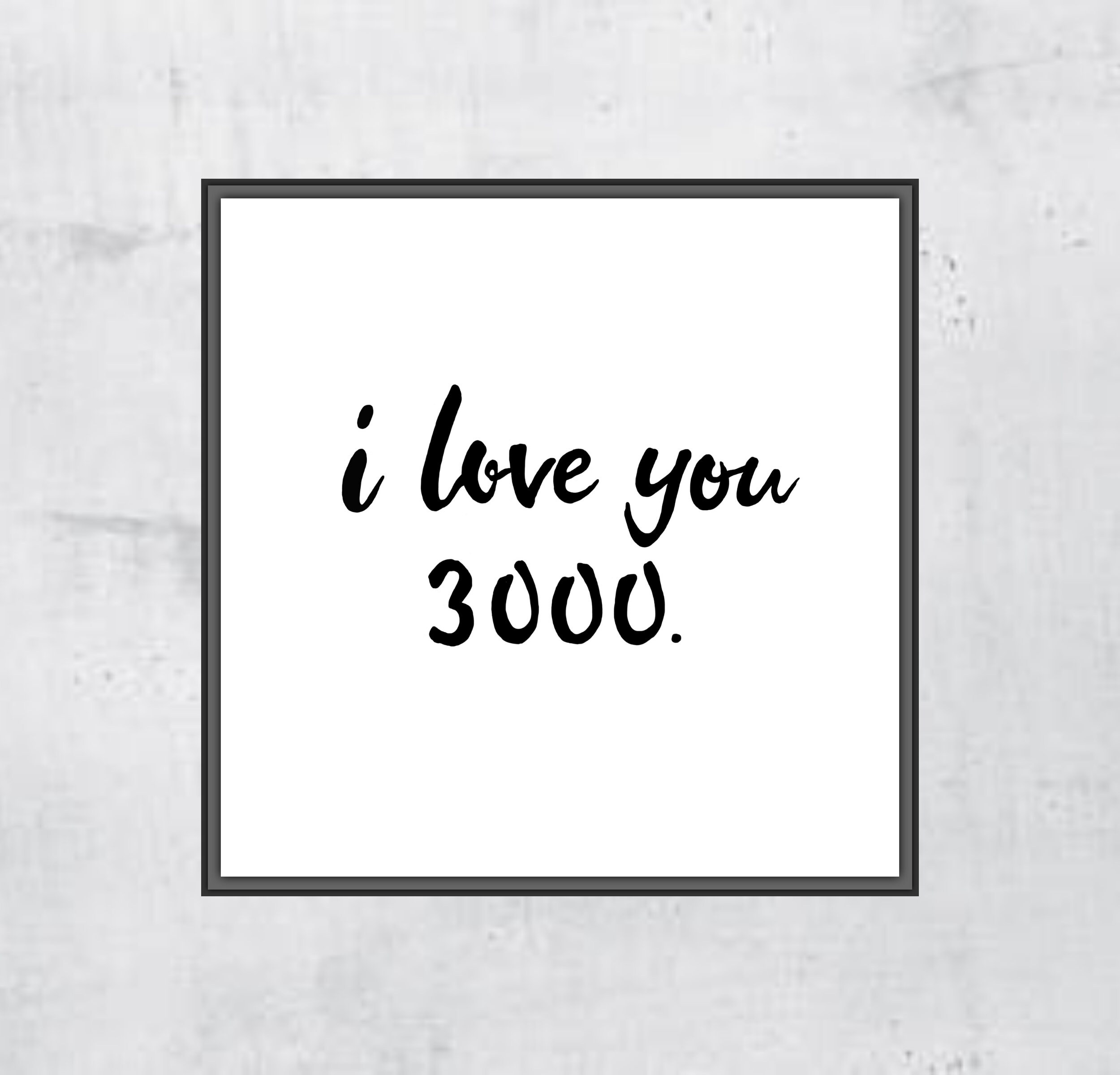 I Love You 3000 Art Print Calligraphy Iron Man Marvel Avengers Etsy I Love You 3000 Art Print Calligraphy Iron Man Marvel Avengers Etsy