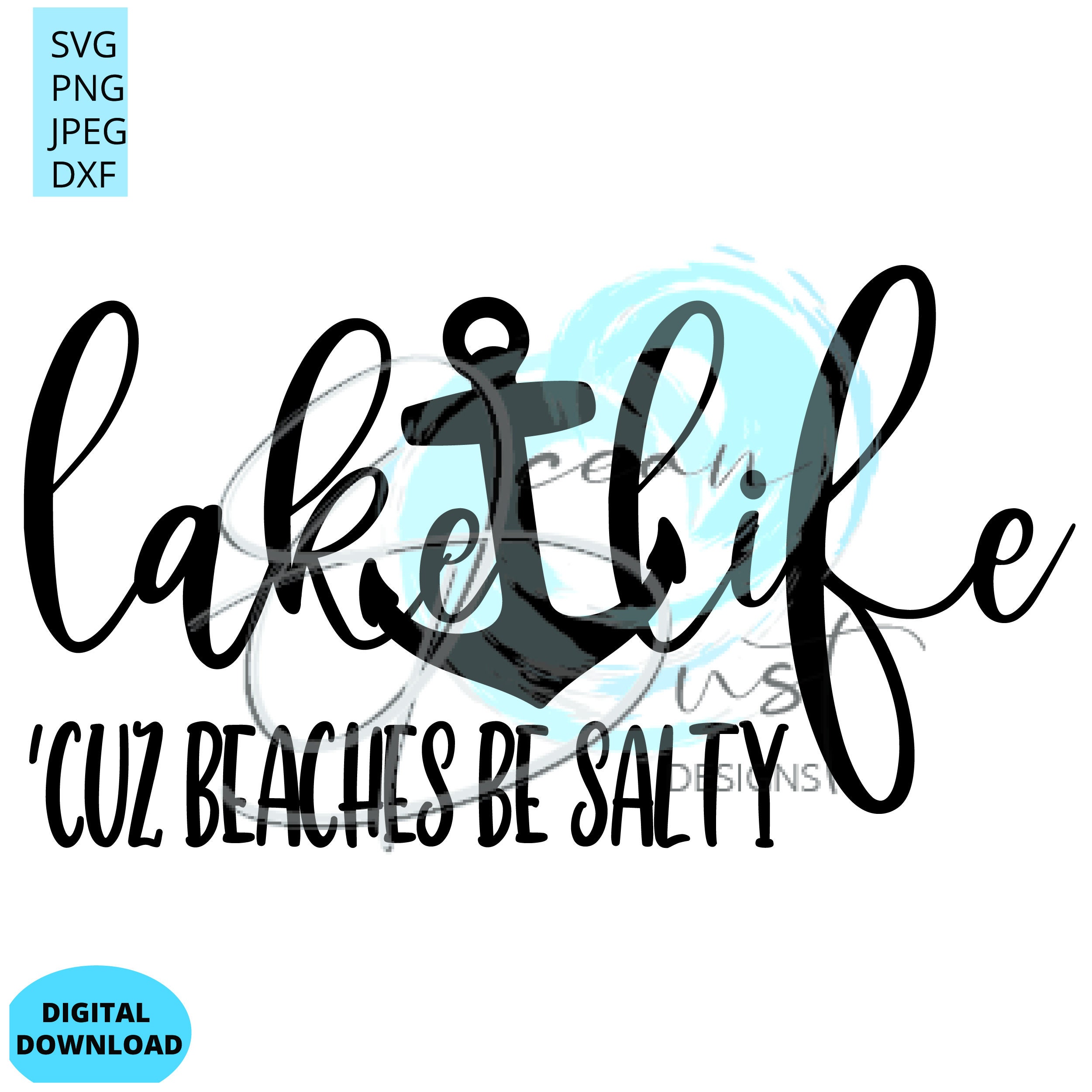 Lake Life Cuz Beaches Be Salty Svg Lake Svg Camping Svg Etsy | My XXX ...