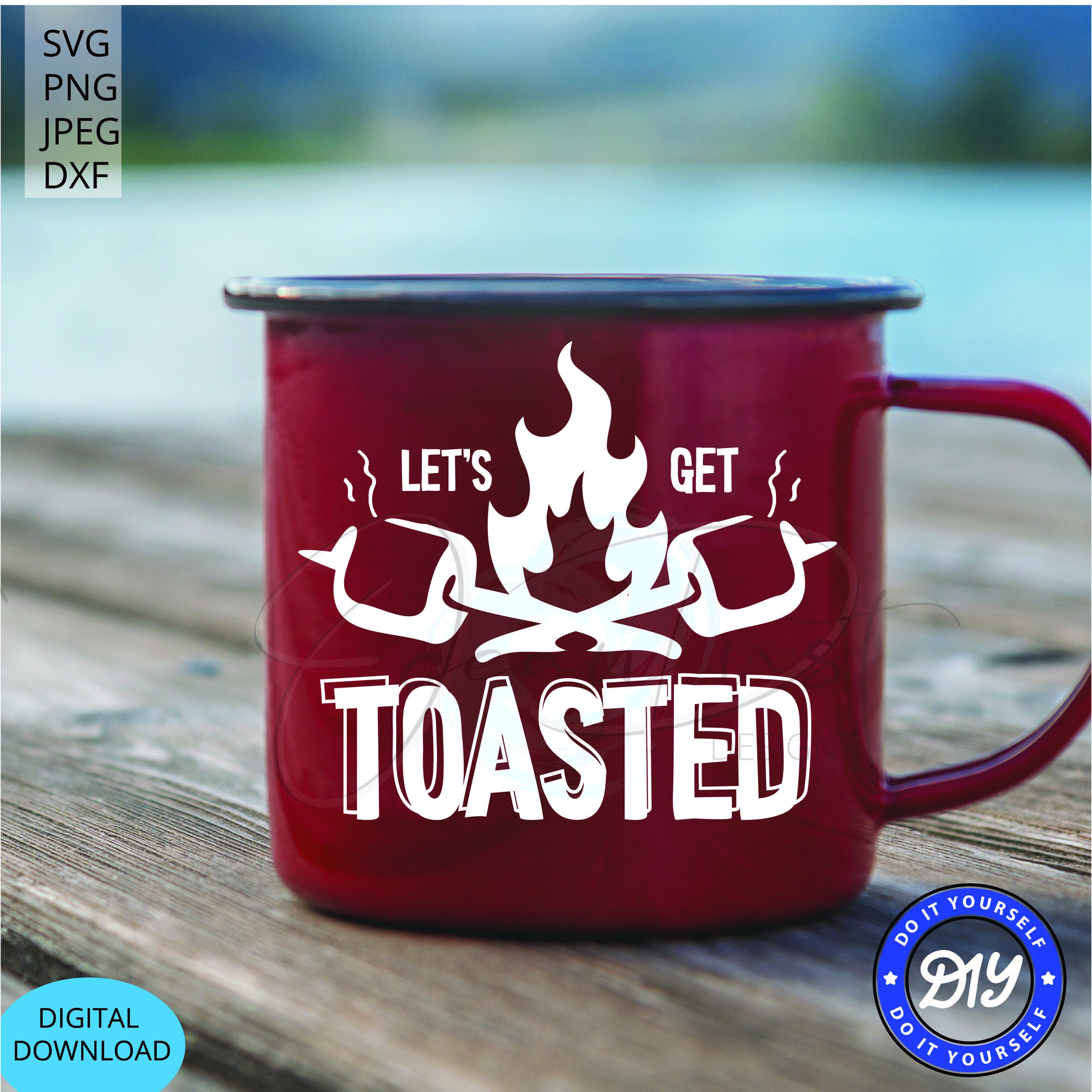 Let’s Get Toasted SVG Cut file for Cricut & Silhouette | Etsy