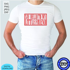 Say Hello to My Little Friend & Little Friend Passende Schnittdateien für Cricut und Silhouette, Vatertag SVG, **Digitaler Download**