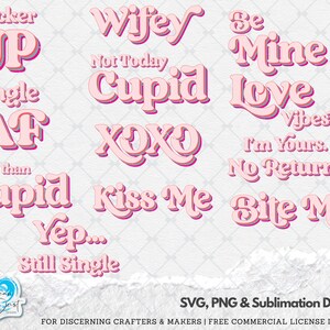 Valentijn png-bundel, liefdesvibes XOXO Bite Me Kiss Me Be Mine Not today Cupido Cuter than Cupid Wifey Single AF Yep nog steeds single I'm Yours