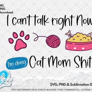 Não posso falar agora SVG, estou ocupado fazendo coisas de mãe de gato PNG, Tik Tok Sayings SVG, Design de sublimação, Presente para amante de gatos, Cat Mom Svg,