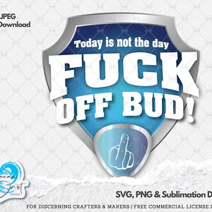 Rude Sublimation Designs, Offensive Sublimation PNG & JPEG Design, Today is not the day, Funny png, Swear clip art, DIY Gift, Adult png