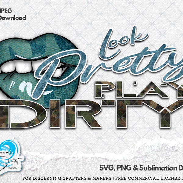 Look Pretty Play Dirty Sublimation PNG, Off Road, 4x4, sxs, Sublimation Transfer, Hunting Sublimation PNG, Lips Clipart, Sublimation Design