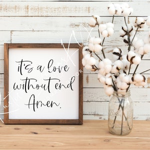SVG/PNG: Love Without End, Amen-Cricut|Digitale download